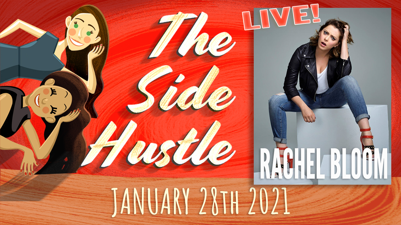 Episode 12: The Side Hustle LIVE with Rachel Bloom